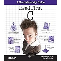 Head First C: A Brain-Friendly Guide