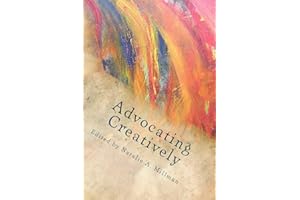 Advocating Creatively: Stories of Contemporary Social Change Pioneers