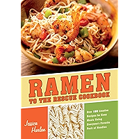 Ramen to the Rescue Cookbook: 120 Creative Recipes for Easy Meals Using Everyone's Favorite Pack of Noodles book cover Ramen to the Rescue Cookbook: 120 Creative Recipes for Easy Meals Using Everyone's Favorite Pack of Noodles book cover