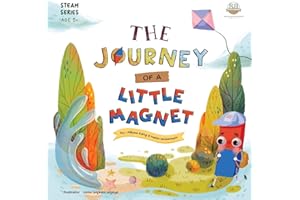 The Journey of a Little Magnet: STEAM Series Storybook