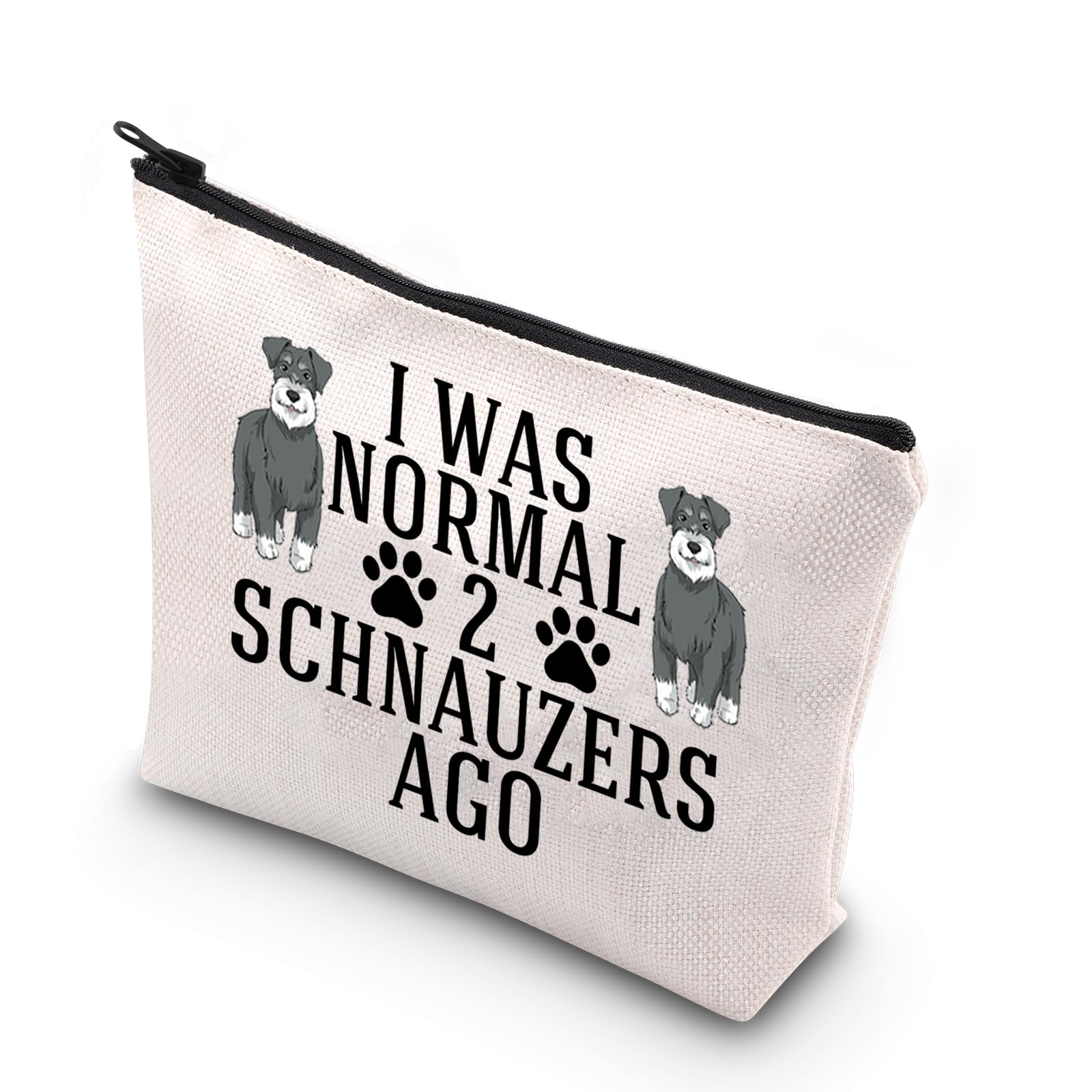 PLITI Schnauzer Makeup Bag Schnauzer Lover Gift I was Normal 2 Schnauzers Ago Schnauzer Mom Gift Schnauzer Dog Owner Gift (Normal 2 Schnauzers U)