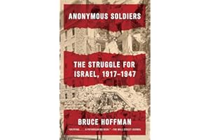 Anonymous Soldiers: The Struggle for Israel, 1917-1947