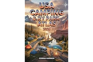 USA Camping & RV Park Atlas 2026: 1,500+ Verified Campgrounds, RV Sites, Scenic Locations, Maps, Amenities, and Insider Trave