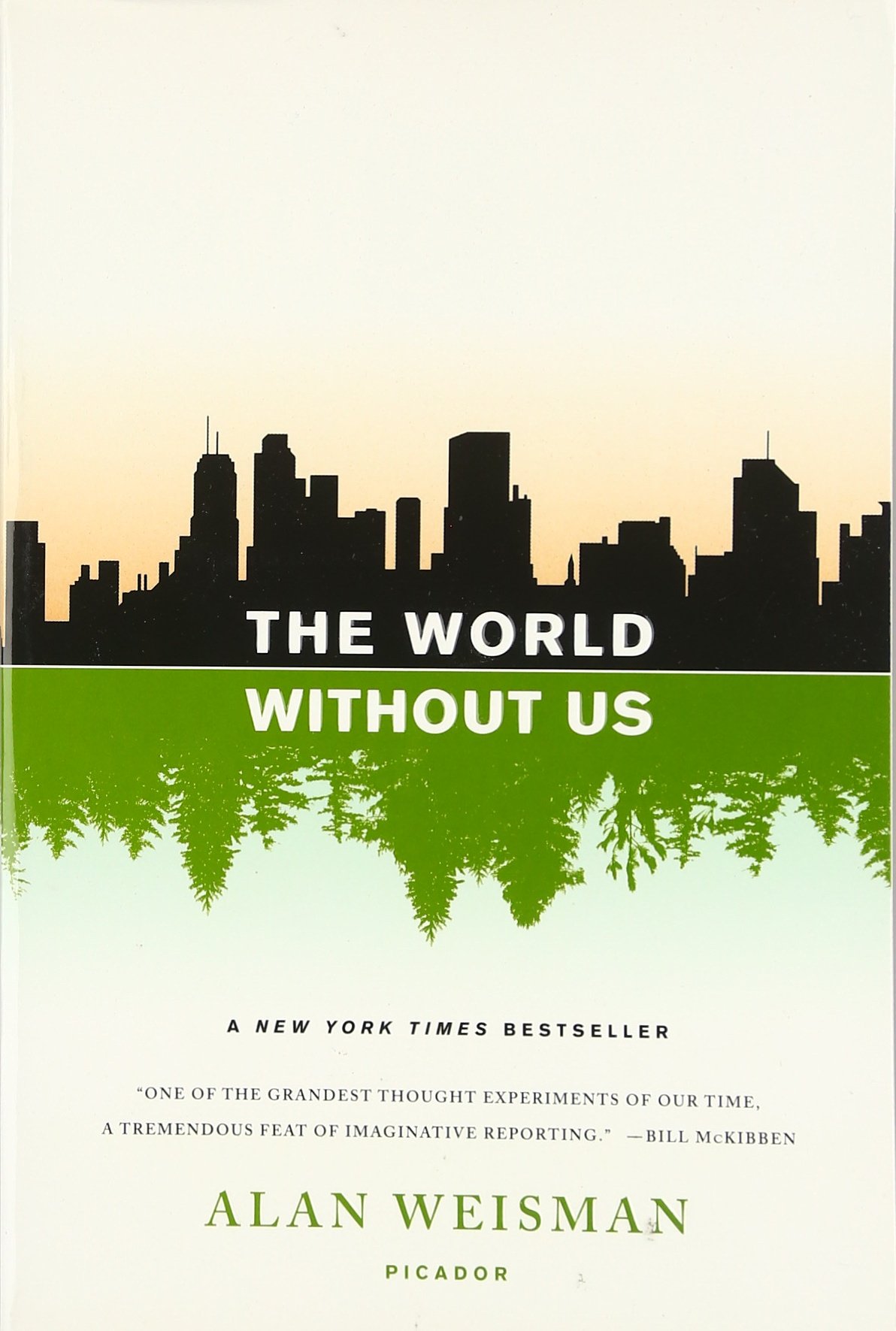 The World Without Us Alan Weisman 9780312427900 Amazon Com Books