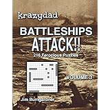 Krazydad Battleships Attack!! Volume 3: 216 Ferocious Puzzles