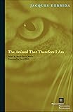 The Animal That Therefore I Am (Perspectives in Continental Philosophy)