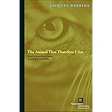 The Animal That Therefore I Am (Perspectives in Continental Philosophy)