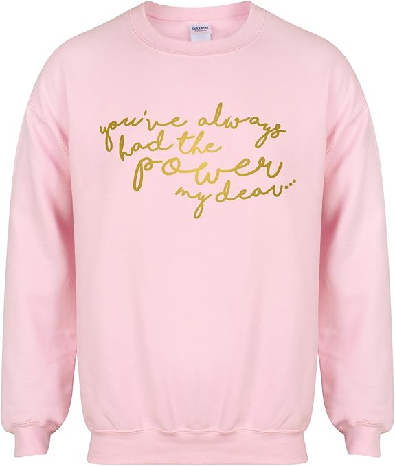 Unisex Slogan Sweater Jumper You've Always Had The Power, My Dear. Pink Large with Gold: Amazon 