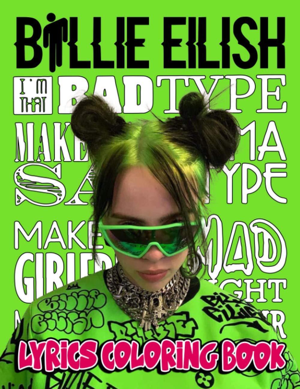 Download Billie Eilish Lyrics Coloring Book A Fabulous Coloring Book With High Quality Illustrations Of Lyrics Of Billie Eilish Barbieri Emanuel 9798587989870 Amazon Com Books
