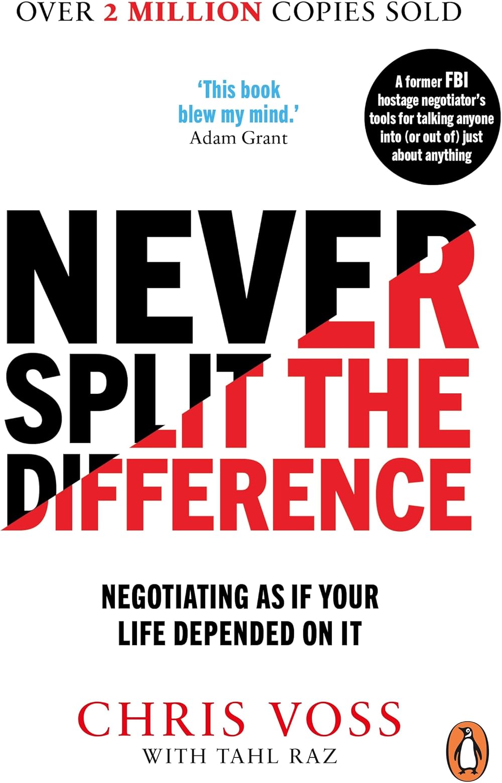 Penguin Never Split the Difference: Negotiating as if Your Life Depended on It