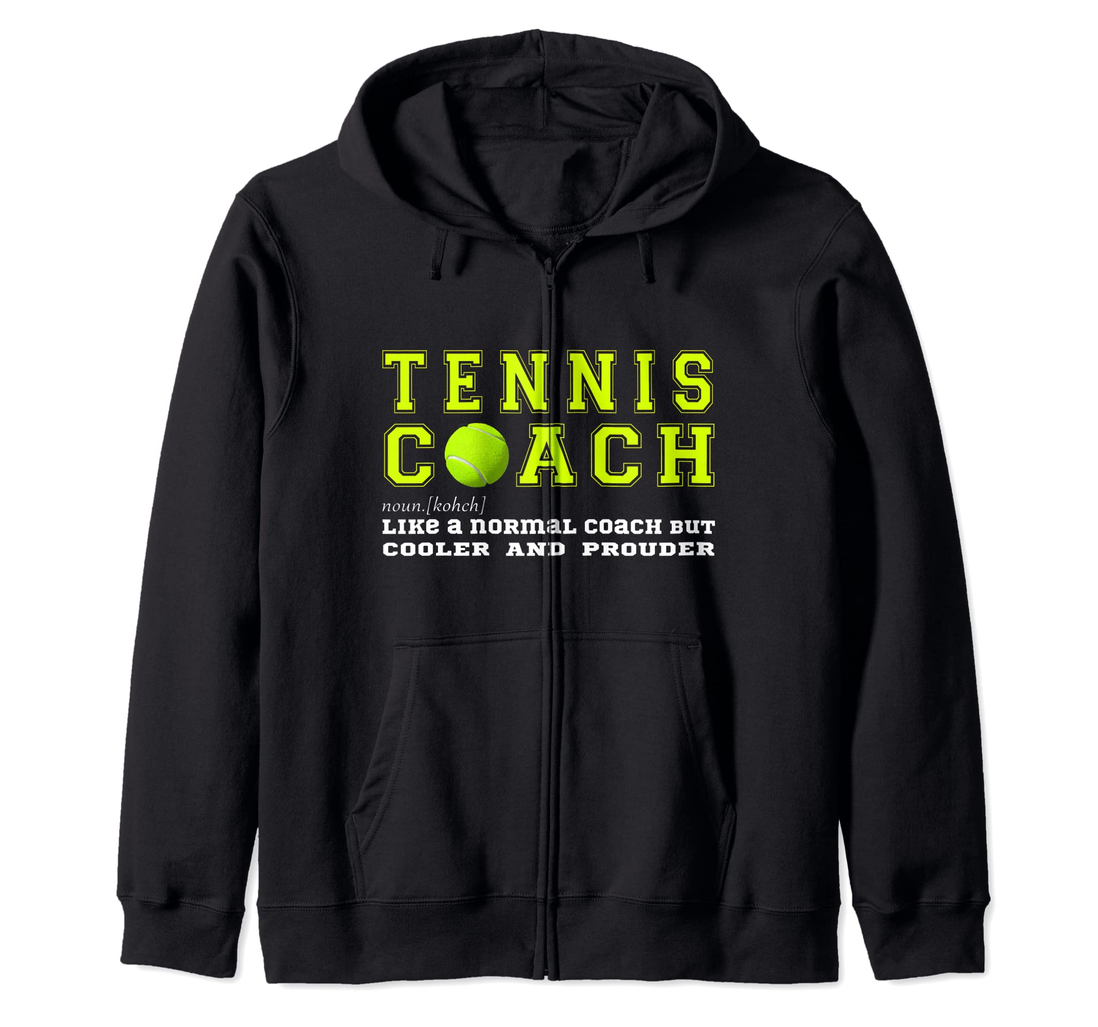 Tennis Coach Sports Coaching Definition Zip Hoodie