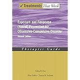 Exposure and Response (Ritual) Prevention for Obsessive-Compulsive Disorder: Therapist Guide (Treatments That Work)