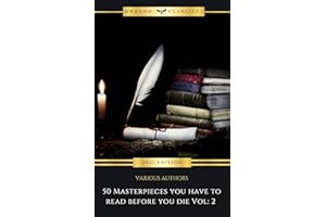 50 Masterpieces you have to read before you die vol: 2 (2024 Edition)
