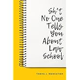 Sh*t No One Tells You About Law School