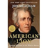American Lion: Andrew Jackson in the White House