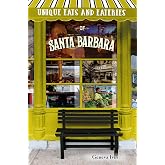 Unique Eats &amp; Eateries Santa Barbara