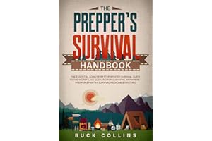 The Preppers Survival Handbook: The Essential Long Term Step-By-Step Survival Guide to the Worst Case Scenario for Surviving Anywhere - Prepper's ... Medicine & First Aid (Survival Tactics 101)