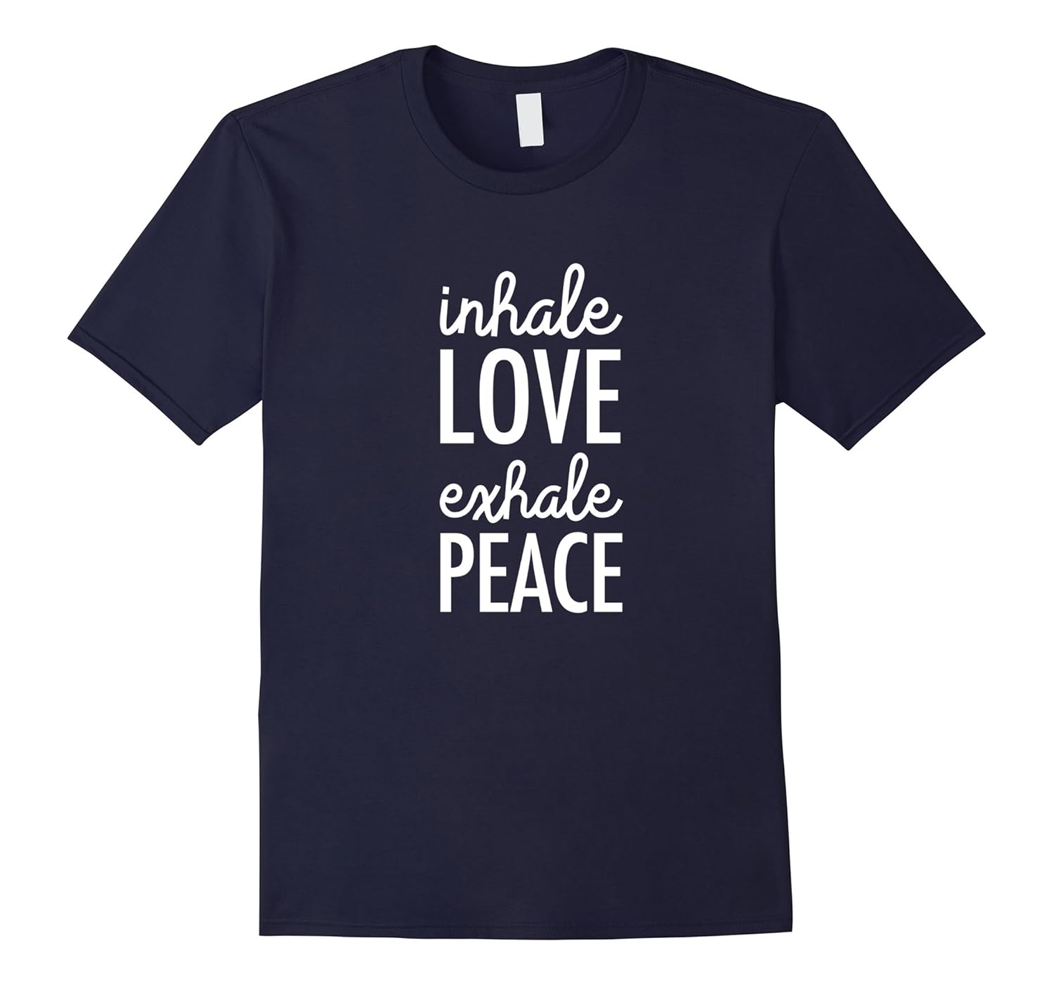 Inhale Love Exhale Peace: Mindfulness T-shirt-Rose