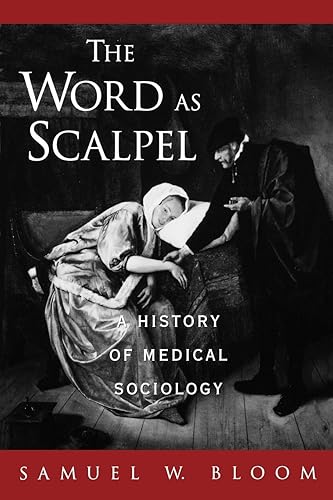 Download The Word as Scalpel: A History of Medical Sociology PDF