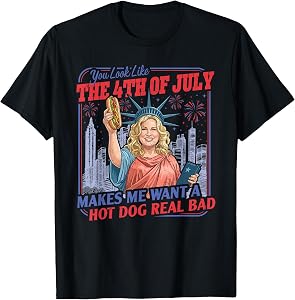 You Look Like 4th of July, Hotdog Real Bad, 4th of July Tee T-Shirt