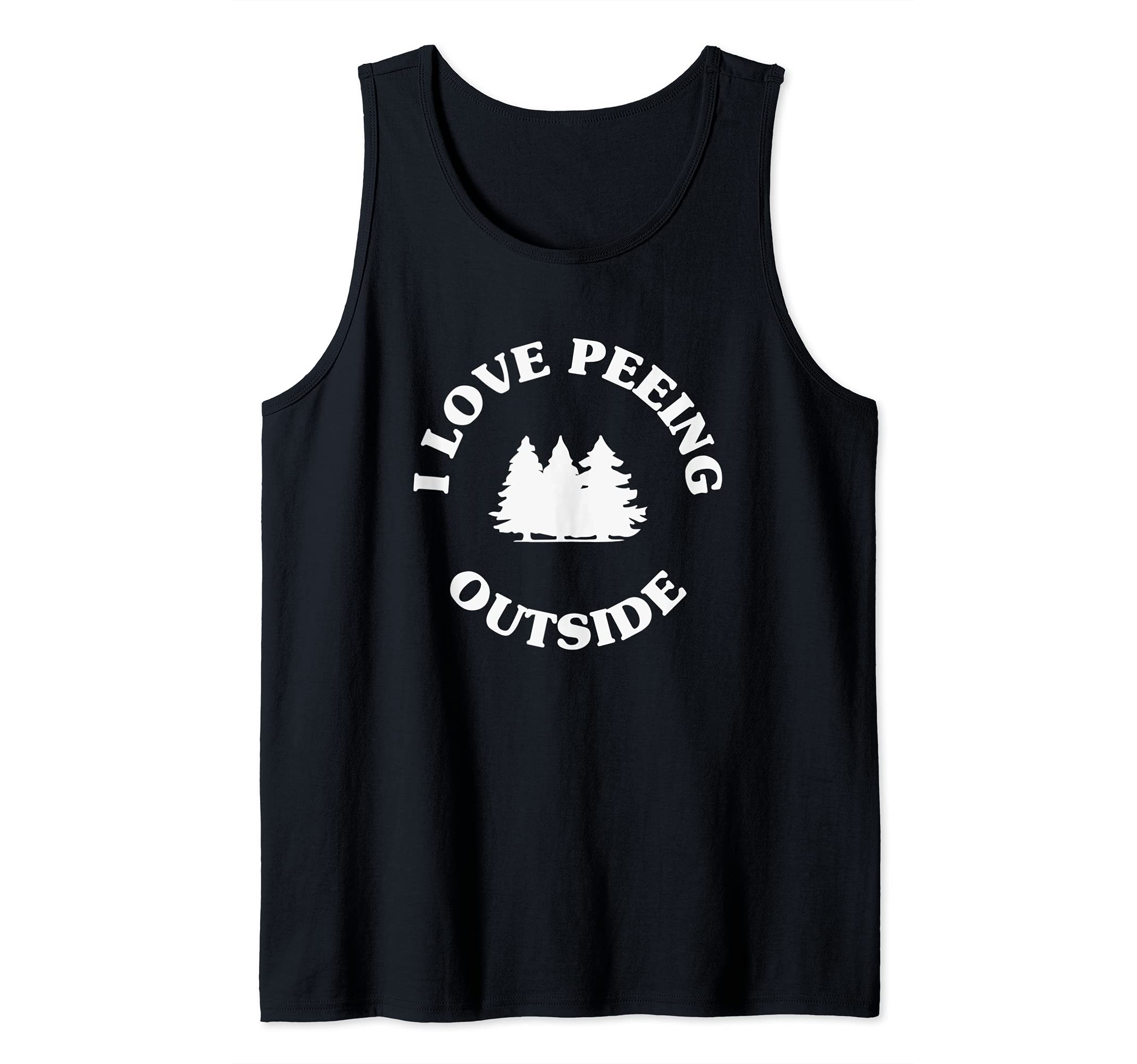 I Love Peeing Outside Funny Outdoors Camping Hiking Meme Tank Top