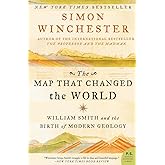 The Map That Changed the World: William Smith and the Birth of Modern Geology