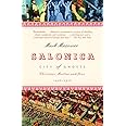 Salonica, City of Ghosts: Christians, Muslims and Jews 1430-1950