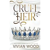 Cruel Heir: A Royal Enemies To Lovers Romance (Royally Rich)