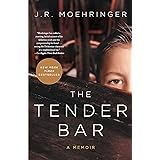 The Tender Bar: A Memoir