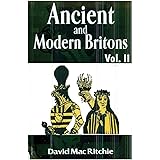 Ancient and Modern Britons, Vol. 2