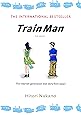 Train Man: The Novel (Del Rey Books (Paperback))