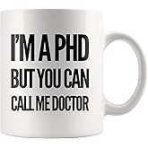 Panvola I’m A PHD But You Can Call Me Doctor PhD Graduation Gifts Dr Gifts New Doctor Mug Ceramic Cup (White, 11 oz)