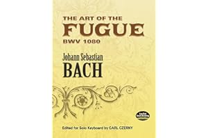 The Art of the Fugue BWV 1080: Edited for Solo Keyboard by Carl Czerny