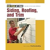 Siding, Roofing, and Trim: Completely Revised and Updated (Taunton's For Pros By Pros)
