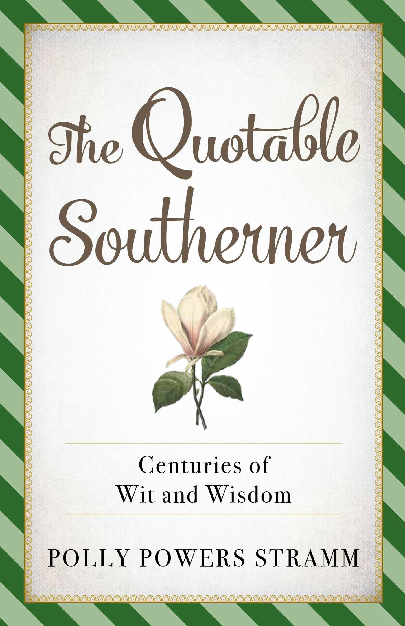 Quotable Southerner: Centuries of Wit and Wisdom