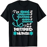 Funny Nurse Retirement Shirt- Retired Nurse Gift T Shirt T-Shirt