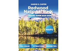 REDWOOD NATIONAL PARK TRAVEL GUIDE 2025-2026: Discover the Best Trails, Camping, and Outdoor Activities in California’s Fores
