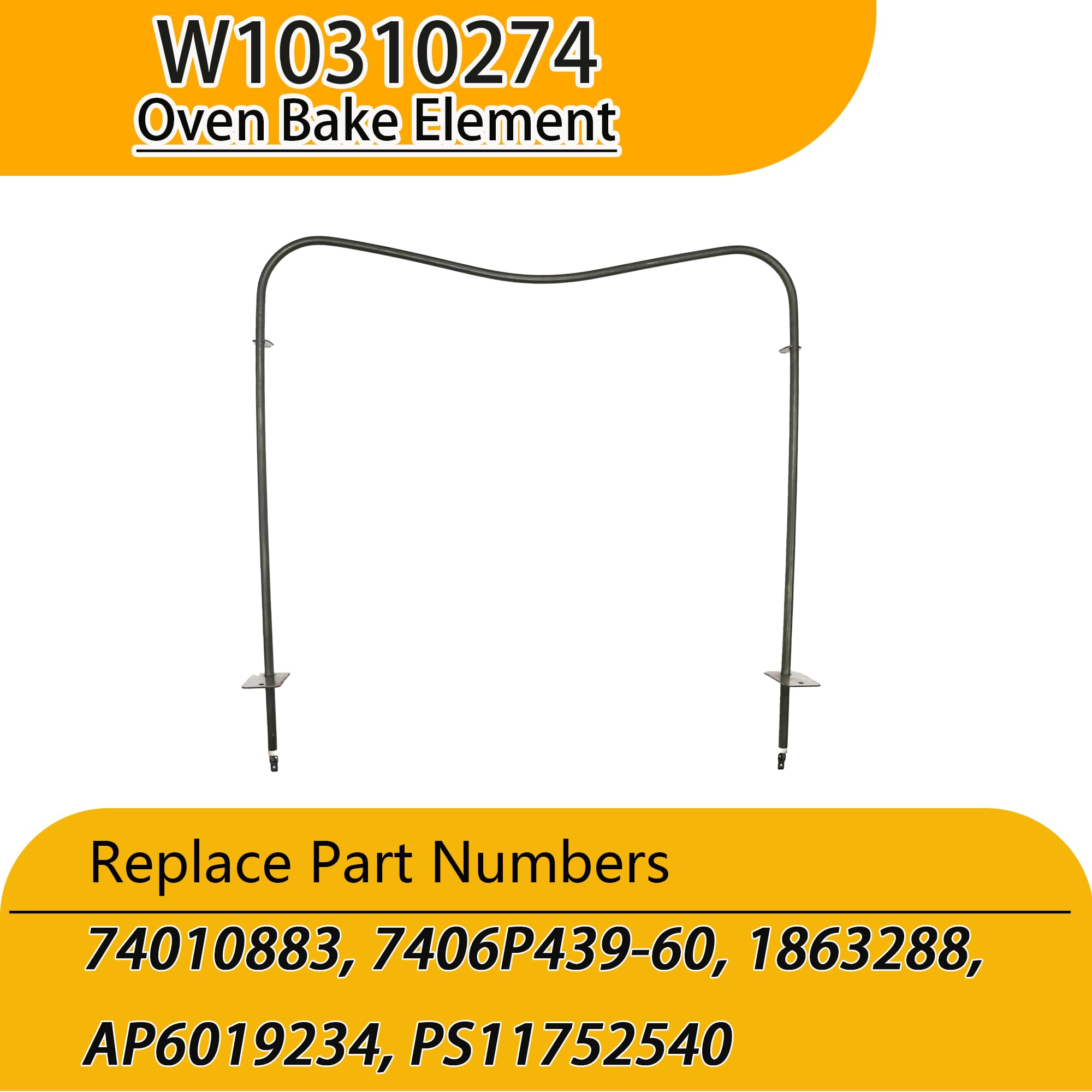 W10310274 Oven Bake Element Fit for amana Ikea maytag whirpool jenn-air, Replaces part 74010883, 7406P439-60, 1863288, AP6019234, PS11752540