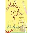 Julie and Julia: My Year of Cooking Dangerously