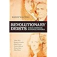 Revolutionary Deists: Early America's Rational Infidels