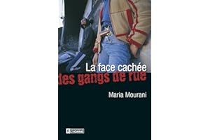 La face cachée des gangs de rues (NON CLASSE) (French Edition)
