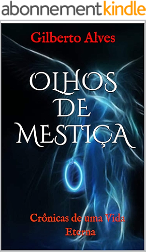 Download OLHOS DE MESTIÇA: Crônicas de uma Vida Eterna (Portuguese Edition) PDF