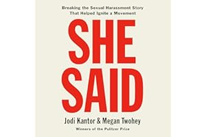 She Said: Breaking the Sexual Harassment Story That Helped Ignite a Movement