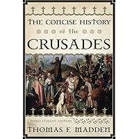 The Concise History of the Crusades, Third Student Edition (Critical Issues in World and International History)