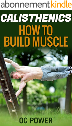 Download Calisthenics: How To Build Muscle, 8 Minute Six Pack Workout Bonus (Bodyweight Exercise, Isometrics, Bigger Leaner Stronger, Muscle And Fitness, Calisthenics Workout) (English Edition) PDF
