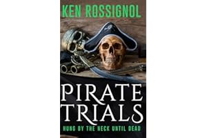 Pirate Trials: Hung by the Neck Until Dead