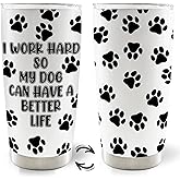 MOTERMATE I Work Hard So My Dog Can Have A Better Life Dog Mom Dad 20oz Travel Coffee Mug Tumbler, Dog Gifts for Dog Lovers, Dog Paw Print Water Stainless Steel Tumbler with Lid and Straw Drinkware