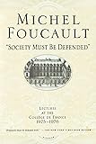 "Society Must Be Defended": Lectures at the Collège de France, 1975-1976
