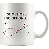Sometimes I Go Off On A Tangent Math Lover Gifts Geometry Teacher Mathematics Engineering STEM Students Novelty Drinkware Ceramic Mug 11 oz White