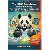 Testing, Simplified: The ISTQB Foundation Without the Fog: Your Friendly Guide to Passing the Exam and Applying It in Real Life (v4.0 Syllabus)